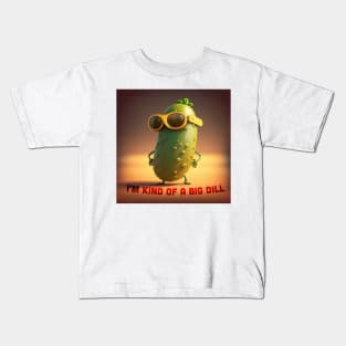 I'm kind of a big dill Kids T-Shirt